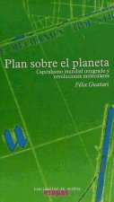 Plan sobre el planeta : revoluciones moleculares y capitalismo mundial integrado