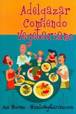 Adelgazar comiendo vegetariano