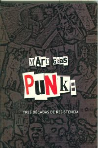Punk : tres décadas de resistencia