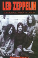 Led Zeppelin : el poder de la pasión y la magia