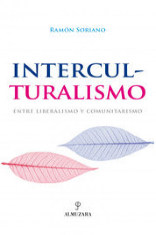 Interculturalismo : entre liberalismo y comunitarismo