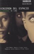 Vinieron del espacio : alienígenas de cine