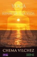 Yoga, renacer a la vida