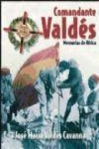 Comandante Valdés : memorias de África