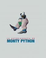 Monty Python : la autobiografía por Monty Python
