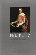 Felipe IV : el hombre y el reinado