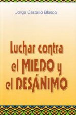 Lucha contra el miedo y el desánimo