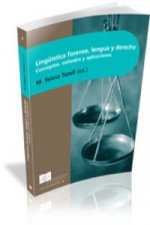Lingüística forense, lengua y derecho : conceptos, métodos y aplicaciones