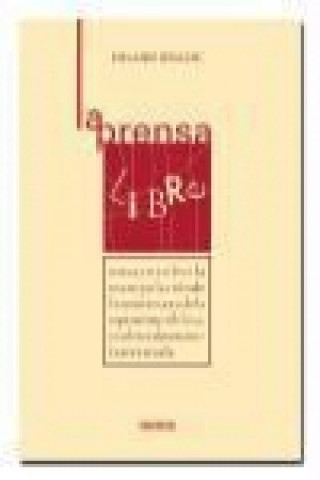 La prensa libre : ensayo sobre la manipulación de las noticias y de la opinión pública y sobre cómo contrarrestarla