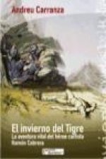 El invierno del Tigre : la aventura vital del héroe carlista Ramón Cabrera