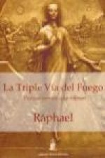 La triple vía del fuego : pensamientos que vibran