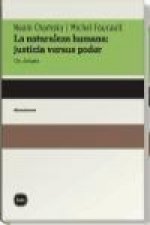 La naturaleza humana : justicia versus poder : un debate