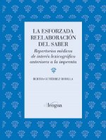 La esforzada reelaboración del saber : repertorios médicos de interés lexicográfico anteriores a la imprenta