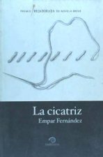 CICATRIZ, LA (PREMIO REJADORADA)(9788493542566)
