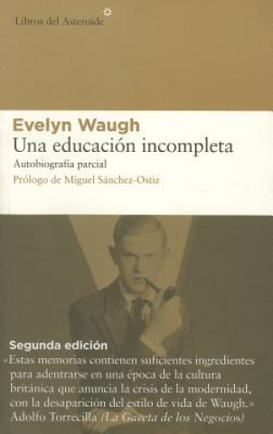 Una Educacion Incompleta: Autobiografia Parcial