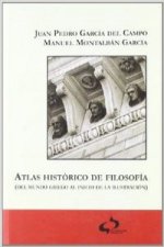 Atlas histórico de la filosofía : (del mundo griego al inicio de la Ilustración)