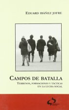 Campos de batalla : terrenos, formaciones y tácticas en la lucha social