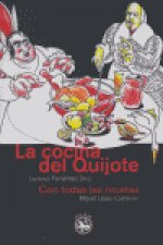 La cocina del Quijote : con todas las recetas