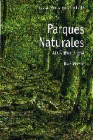 Parques naturales : 40 rutas a pie