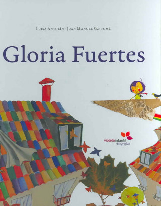 Gloria Fuertes : Gloria la poeta