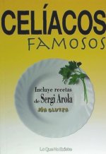 Celíacos famosos : incluye recetas de Sergi Arola sin gluten