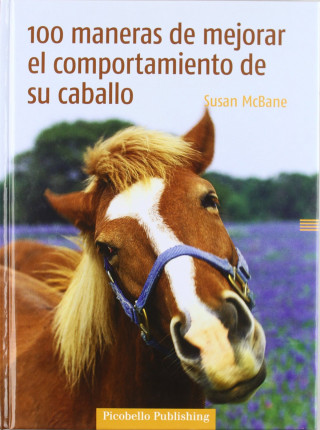 100 maneras de mejorar el comportamiento de su caballo