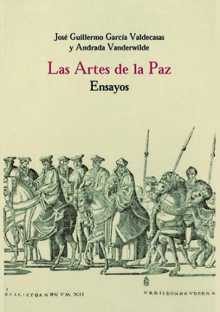 Las artes de la paz : ensayos