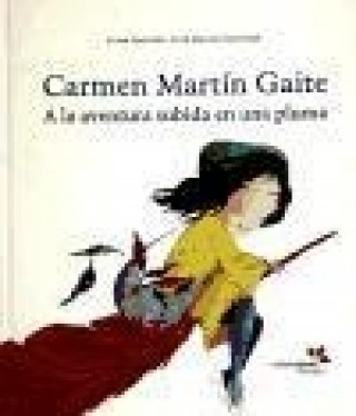 Carmen Martín Gaite : a la aventura subida en una pluma