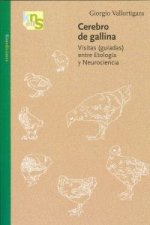 Cerebro de gallina : visitas (guiadas) entre etología y neurociencia