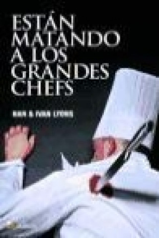 Están matando a los grandes chefs