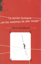 La acción humana en los sistemas de alto riesgo