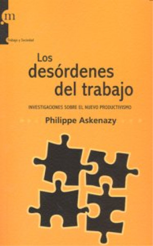 Los desórdenes del trabajo : investigaciones sobre el nuevo productivismo