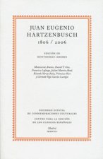 Juan Eugenio Hartzenbusch, 1806-2006