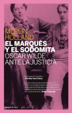 El marqués y el sodomita : Oscar Wilde ante la justicia