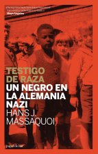Testigo de raza : un negro en la Alemania nazi
