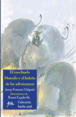 El mochuelo Marcelo y el caso del ladrón de las adivinanzas