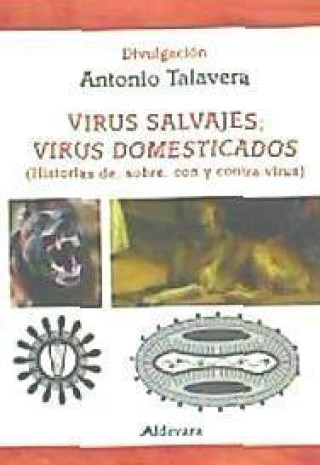 Virus salvajes y virus domesticados