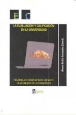 Evaluación y calificación en la universidad : relatos autobiográficos durante la búsqueda de alternativas