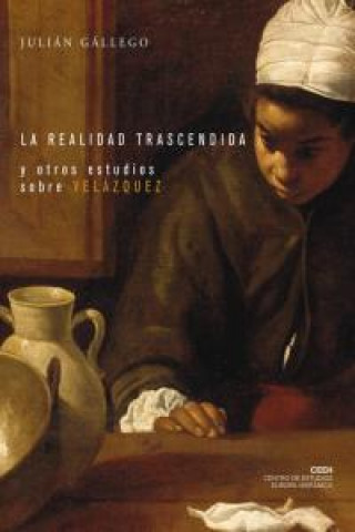 La realidad trascendida : y otros estudios sobre Velázquez