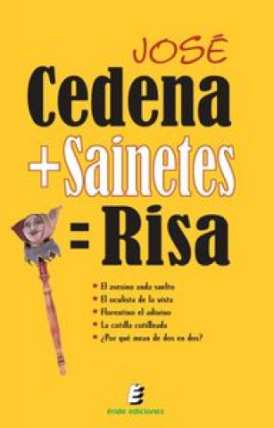 Cedena+sainetes=risa