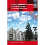El pozo San Luis en Langreo : geografía, historia y patrimonio industrial