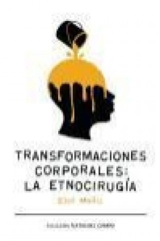 Transformaciones corporales : la etnocirugía