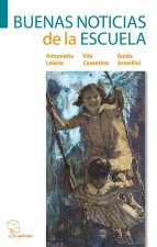 Buenas noticias de la Escuela : hechos y palabras del movimiento de autorreforma