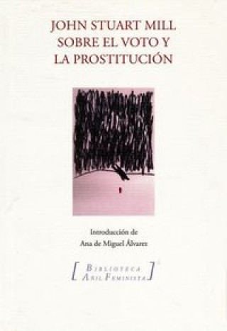 John Stuart Mill, sobre el voto y la prostitución