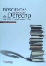 Doscientas cuestiones de derecho que todo el mundo quiere saber