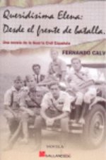 Queridísima Elena : desde el frente de batalla