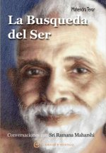 BÚSQUEDA DEL SER, LA CONVERSACIONES CON SRI RAMANA MAHARSHI
