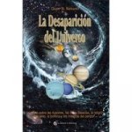 DESAPARICIÓN DEL UNIVERSO, LA UN RELATO SOBRE LAS ILUSIONES, LAS VIDAS PASADAS, LA RELIGIÓN, EL SEXO, LA POLÍTICA Y LOS MILAGROS DEL PERDÓN