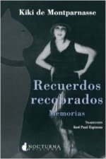 Recuerdos recobrados : memorias