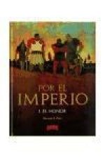 Por el imperio, El honor